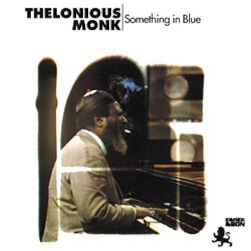 Thelonious Monk/Something In Blue@180gm Vinyl